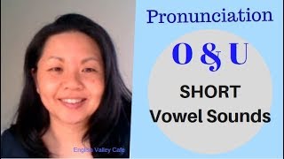 Short Vowel Sounds O amp U in English  English Prounuciation [upl. by Aztinaj131]