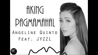 Aking Pagmamahal  Angeline Quinto Feat JYZZL │ LYRICS [upl. by Adlih]