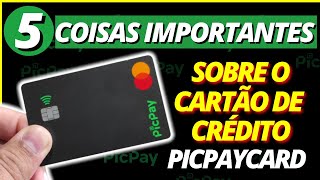 🛑5 Coisas que Você Precisa Saber Antes Sobre Cartão de Crédito Picpay  Cartão de Crédito Picpay [upl. by Scales]