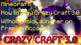 Minecraft  How to play Crazy Craft 30 Without VoidLauncher  Premium Account [upl. by Ahsei]