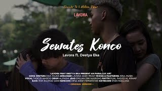 Sewates Konco  LAVORA Ft Destya Eka Original Version [upl. by Ramad56]