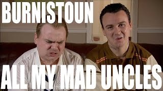 Burnistoun  All My Mad Uncles [upl. by Mannes102]