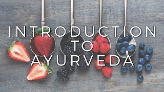 Introduction to Ayurveda [upl. by Anavoig205]