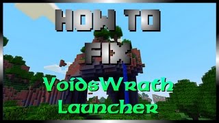 How to Fix The VoidsWrath Launcher 2015 Update wTheSherockow [upl. by Camel]