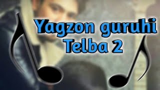 Yagzon guruhi  Telba 2 [upl. by Aerb]