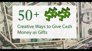 50 Creative Ways to Give Cash Money as Gifts [upl. by Rhodie]