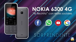 NOKIA 6300 4G  quotLA FLECHITAquot CON REDES SOCIALES BUENA ESA NOKIA 😉 [upl. by Adham747]