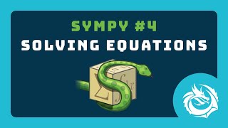 Solving Equations  SymPy Tutorial 04 [upl. by Haslam312]