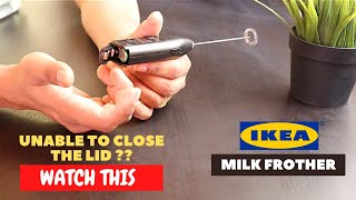 IKEA Milk Frother Battery Installation and Trick To Close the Lid [upl. by Nosyt]