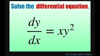 Solve the differential equation dydx  x y2 [upl. by Hoo]