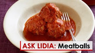 Ask Lidia Meatballs [upl. by Ynaffital]