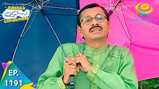 Taarak Mehta Ka Ooltah Chashmah  Episode 1191  Full Episode [upl. by Aitnecserc344]