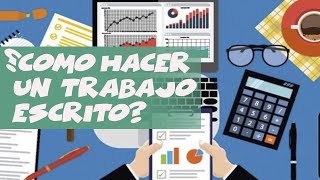 Como Hacer un Trabajo Escrito [upl. by Yi]