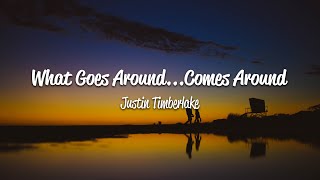 Justin Timberlake  What Goes AroundComes Around Lyrics [upl. by Ilrahs946]