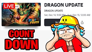 DRAGON UPDATE COUNT DOWN LIVE Blox Fruits [upl. by Ohcamac564]