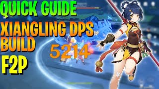 Quick F2P Guide Genshin Impact Xiangling Build Guide DPS  Crit Focused Build  Xiangling DPS Build [upl. by Kessiah]