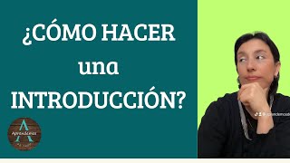 ¿CÓMO HACER UNA INTRODUCCIÓN  HOW TO MAKE AN INTRODUCTION [upl. by Ilke]