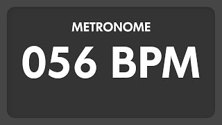 56 BPM  Metronome [upl. by Rednazxela]