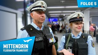 Deutschlands größte Polizeidienststelle Teil 1  Mittendrin  Flughafen Frankfurt 5 [upl. by Roxine204]