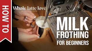 How To Milk Frothing for Beginners 5 Tips [upl. by Tabitha]