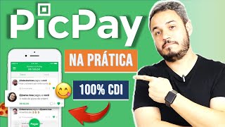 PICPAY  TUDO SOBRE A CARTEIRA DIGITAL QUE PAGA 100 DO CDI  NA PRÁTICA [upl. by Nytsyrk853]