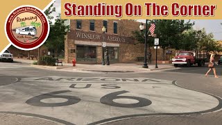 Standing On The Corner In Winslow AZ  Route 66 Attractions  Historic La Posada Hotel [upl. by Corsetti]